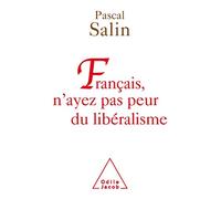 Français, n'ayez pas peur du libéralisme