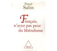 Français, n'ayez pas peur du libéralisme