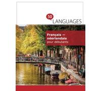 Français - néerlandais pour débutants: Un Livre Bilingue