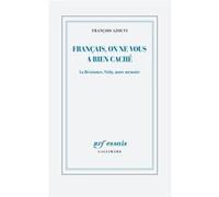 François Azouvi – Français, on ne vous a rien caché – La Résistance, Vichy, notre mémoire
