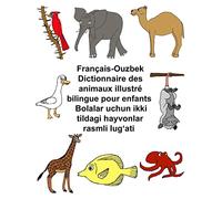 Français-Ouzbek Dictionnaire des animaux illustré bilingue pour enfants