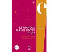 Francais par les textes b1-b2 - nvelle couverture Marie Barthe (Auteur)