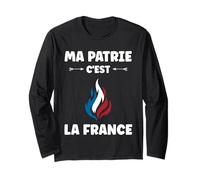 Français Patriotisme Patriote ma Patrie C'est la France Manche Longue