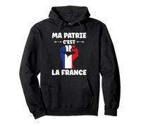 Français Patriotisme Patriote ma Patrie C'est la France Sweat à Capuche