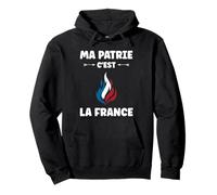 Français Patriotisme Patriote ma Patrie C'est la France Sweat à Capuche