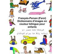 Français-Persan (Farsi) Dictionnaire d’images en couleur bilingue pour enfants