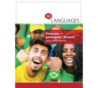 Français - portugais (Brasil) pour débutants: Un Livre Bilingue