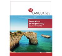 Français - portugais (EU) pour débutants: Un Livre Bilingue