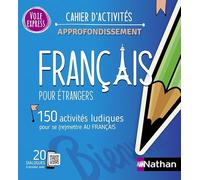 Français pour étrangers - Cahier d'activités - Approfondissement
