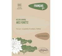 Français. Première. Hélène Dorion.: Mes forêts / parcours : la poésie, la nature, l'intime