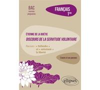 Français 1re Etienne De La Boétie, Discours De La Servitude Volontaire - Parcours : "Défendre" Et "Entretenir" La Liberté