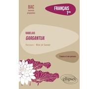 Français. Première. L'œuvre et son parcours : Rabelais - Gargantua - Parcours "Rire et Savoir" - Nouveaux programmes