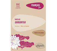 Français. Première. L'œuvre et son parcours : Rabelais - Gargantua - Parcours "Rire et Savoir" - Nouveaux programmes - Amélie Goutaudier - Ellipses - broché - Scolaire / Universitaire