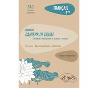 Français. Première. L'œuvre et son parcours. Rimbaud: Cahiers de Douai, 22 poèmes, de « Première soirée » à « Ma Bohème (Fantaisie) » / parcours : émancipations créatrices