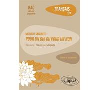 Français. Première. Nathalie Sarraute, Pour un oui ou pour un non Parcours : théâtre et dispute - Lunorsola Raffalli-Grenat - Ellipses - broché - Scolaire / Universitaire