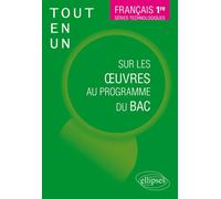 Français, Première. Séries technologiques. Tout-en-un sur les oeuvres au programme du bac. - Amélie Goutaudier - Ellipses - broché - Scolaire / Universitaire