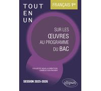 Français. Première. Tout-en-un sur les œuvres au programme du bac Session 2025-2026 - Amélie Goutaudier - Ellipses - broché - Scolaire / Universitaire
