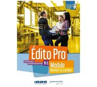 Français Professionnel B1 Edito Pro - Module Booster Sa Carrière