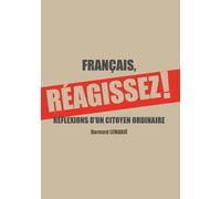 Français, Réagissez ! - Réflexions D'un Citoyen Ordinaire