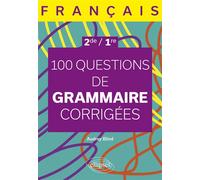 Français. Seconde - Première. 100 questions de grammaire corrigées - Audrey Blind - Ellipses - broché - Scolaire / Universitaire