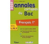 Français Séries L-Es-S - Annales Corrigées Du Bac - Edition 2007