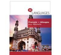 Français - télougou pour débutants: Un Livre Bilingue