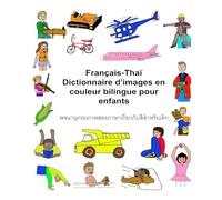 Français-Thaï Dictionnaire d’images en couleur bilingue pour enfants