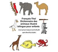 Français-Thaï Dictionnaire des animaux illustré bilingue pour enfants