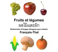 Français-Thaï Fruits et légumes Dictionnaire d’images bilingues pour enfants