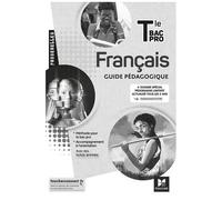 Français Tle Bac Pro Passerelles - Guide Pédagogique