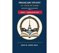 Français Vivant au Cœur de Paris: Série de récits courts pour apprenants de niveau A2 du CECR