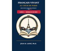 Français Vivant au Cœur de Paris: Série de récits courts pour apprenants de niveau B1 du CECR