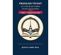 Français Vivant au Cœur de Paris: Série de récits courts pour apprenants de niveau B2 du CECR
