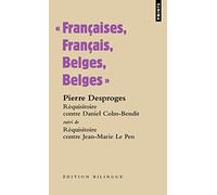 Françaises, Français, Belges, Belges: Réquisitoire contre Daniel Cohn-Bendit - Suivi de Réquisitoire contre Jean-Marie Le Pen