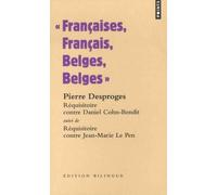 Françaises, Français, Belges, Belges - Réquisitoire Contre Daniel Cohn-Bendit Suivi De Réquisitoire Contre Jean-Marie Le Pen Et De Public Chéri, Mon Amour | Occasion