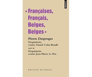 Françaises, Français, Belges, Belges: Réquisitoire contre Daniel Cohn-Bendit - Suivi de Réquisitoire contre Jean-Marie Le Pen