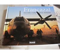 FRANCAZAL HISTOIRE D UNE BASE AERIENNE