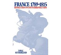 France 1789-1815: Revolution and Counterrevolution