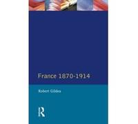 France, 1870-1914, Seminar Studies in History Robert Gildea (Auteur)