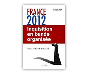 France 2012: Inquisition en bande organisée