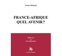 France-afrique quel avenir ? - Ferhat Mehenni - Godeffroy De Bouillon - broché - Essai