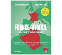 France/Algérie - Anatomie D'une Déchirure