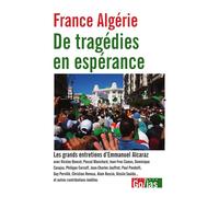 France Algérie, De tragédies en espérance Les grands entretiens d'Emmanuel Alcaraz - Emmanuel Alcaraz - Golias Eds - broché - Essai