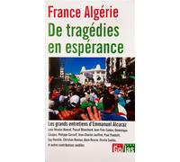 France Algérie de tragédies en espérances Les grands entretiens d’Emmanuel Alcaraz - Emmanuel Alcaraz - Golias Eds - broché - Essai