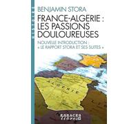 France-Algérie, les passions douloureuses: Nouvelle introduction : « Le rapport Stora et ses suites »