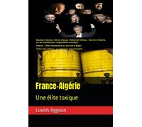 France-Algérie: Une élite toxique