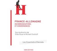 France-Allemagne - Incommunications et convergences Gilles Rouet (Auteur), Michaël Oustinoff (Auteur)