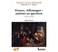 France, Allemagne : nations en question: 1815-1870