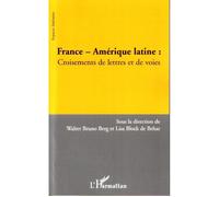 France - Amérique latine Croisements de lettres et de voies - Lisa Block De Behar - L'harmattan - broché - Essai
