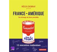 France-Amérique Un échange de bons procédés - Régis Debray - Autrement - broché - Etude
